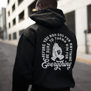Thank Him for EVERYTHING Hoodie